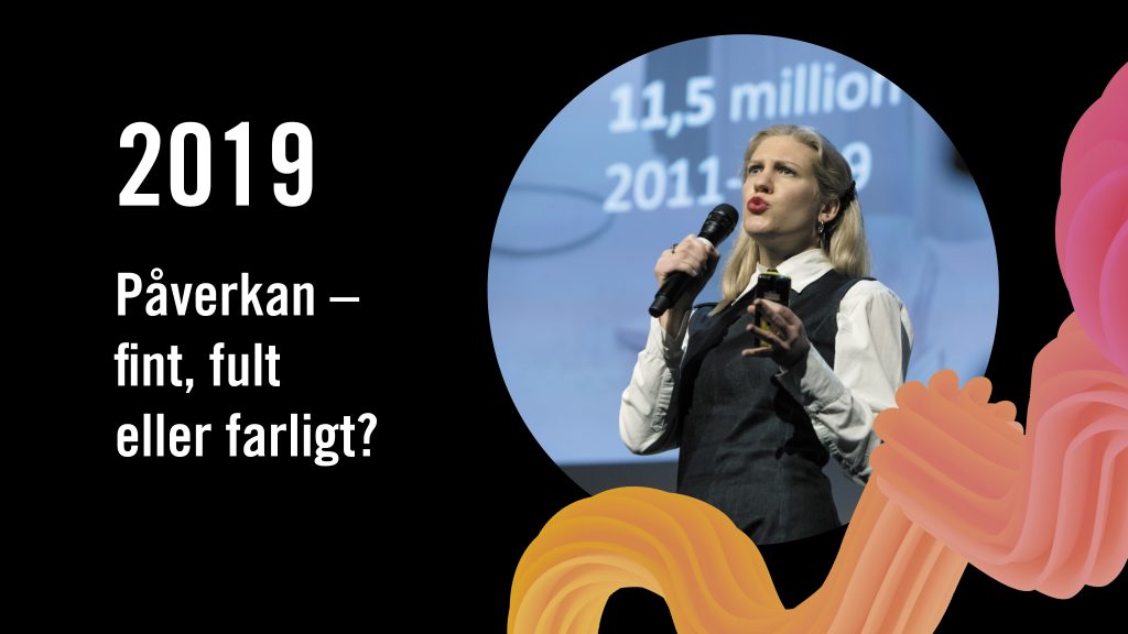 FFF2019 – Påverkan – fint, fult eller farligt